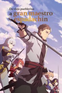 De viejo pueblerino a gran maestro espadachín