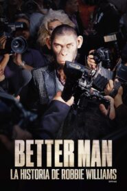 Better Man: La Historia de Robbie Williams